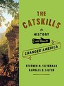 The Catskills Its History and How It Changed America