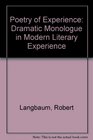 Poetry of Experience Dramatic Monologue in Modern Literary Experience