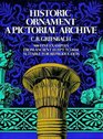 Historic Ornament A Pictorial Archive  900 Fine Examples from Ancient Egypt to 1800 Suitable for Reproduction