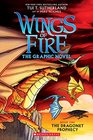 A Graphix Book Wings of Fire Graphic Novel 1 The Dragonet Prophecy