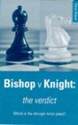 Bishop V Knight