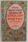 Five Hundred Years of English Poetry Chaucer to Arnold