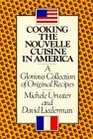 Cooking the Nouvelle Cuisine in America