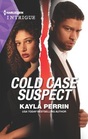 Cold Case Suspect (Harlequin Intrigue, No 2096)