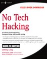 No Tech Hacking A Guide to Social Engineering Dumpster Diving and Shoulder Surfing