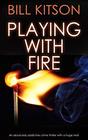 PLAYING WITH FIRE an absolutely addictive crime thriller with a huge twist