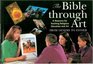 The Bible Through Art From Genesis to Esther A Resource for Teaching Religious Education and Art