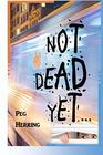 Not Dead Yet