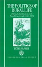 The Politics of Rural Life Political Mobilization in the French Countryside 18461852