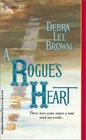 A Rogue's Heart (Harlequin Historical, No. 625)