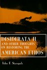 Desiderata II and Other Thoughts on Restoring the American Ethos