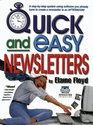 Quick and Easy Newsletters  A StepByStep System Using Software You Already Have to Create a Newsletter in an Afternoon