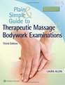 Plain and Simple Guide to Therapeutic Massage  Bodywork Examinations