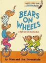 Bears On Wheels (Berenstain Bears)