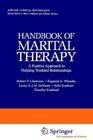 Handbook of Marital Therapy A Positive Approach to Helping Troubled Relationships