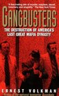 Gangbusters The Destruction of America's Last Great Mafia Dynasty