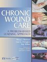 Chronic Wound Care A ProblemBased Learning Approach