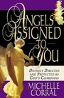 Angels Assigned to You Divinely Directed and Protected by God's Guardians