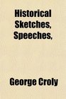 Historical Sketches Speeches