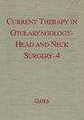 Current Therapy in Otolaryngology and Head and Neck Surgery