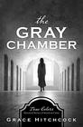 The Gray Chamber: True Colors: Historical Stories of American Crime