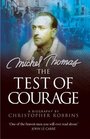 The Test of Courage A Biography of Michel Thomas