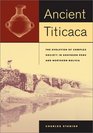 Ancient Titicaca The Evolution of Complex Society in Southern Peru and Northern Bolivia