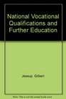 National Vocational Qualifications and Further Education