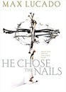 He Chose the Nails (workbook)