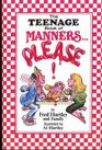 The teenage book of manners  please