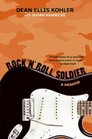 Rock 'n' Roll Soldier A Memoir