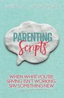 Parenting Scripts When What You're Saying Isn't Working Say Something New