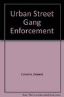 Urban Street Gang Enforcement