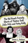 The Hal Roach Comedy Shorts of Thelma Todd ZaSu Pitts and Patsy Kelly