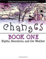 Changes Book 1 Rights Resources and the Weather