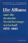 Die Allianz und die deutsche Versicherungswirtschaft 1933  1945