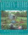 Kitchen Herbs  The Art and Enjoyment of Growing Herbs and Cooking With Them