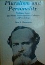 Pluralism and Personality William James and Some Contemporary Cultures of Psychology