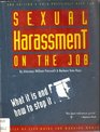 Sexual Harassment on the Job What It is and How to Stop It