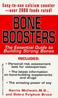 Bone Boosters The Essential Guide to Building Strong Bones