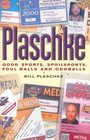 Plaschke Good Sports Spoilsports Foul Balls and Oddballs