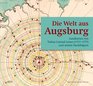 Die Welt aus Augsburg Landkarten von Tobias Conrad Lotter  und seinen Nachfolgern