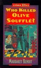 Who Killed Olive Souffle