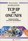 TCP/IP and ONC/NFS Internetworking in a UNIX Environment
