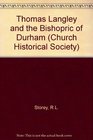 Thomas Langley and the Bishopric of Durham