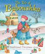 The Tale of Baboushka A Traditional Christmas Story