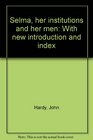 Selma her institutions and her men With new introduction and index