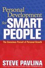 Personal Development for Smart People The Conscious Pursuit of Personal Growth