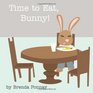 Time to Eat Bunny