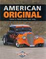 AMERICAN ORIGINAL  TODAY'S TRADITIONAL HOT ROD